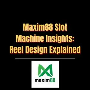 Maxim88 Slot Machine Insights Reel Design Explained - Logo